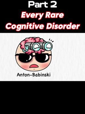 Part 2 - Every Rare Cognitive Disorder #LearnOnTikTok #knowledge #cognitivedisorder #MentalHealth #MentalHealthAwareness 