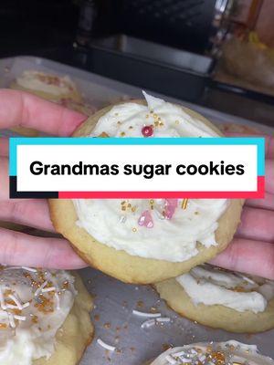 Grandmas sugar cookies!!!!!! Recipe:                                     1 1/3 cups butter  1 1/2 cups granulated sugar 2 eggs 1 teaspoon vanilla 4 cups flour 3 teaspoons baking powder 1 teaspoon salt  8 teaspoons milk Cream margarine and sugar together. Add eggs and vanilla. Beat well. Add flour, baking powder, and salt  Mix well. Add milk Blend all ingredients well. Icing: 6oz cream cheese 1/2 cup (one stick) butter 2 and 1/2 cups powdered sugar 1 tsp vanilla                                 1 tbsp milk (add until icing consistency)  Scoop onto parchment lined pan and press down with hands to form cookie shape. Bake at 375 for 12-15 mins. Chill. Spread icing and add sprinkles! Made 18 cookies! #EasyRecipe #fypシ #foryourpage #christmas #christmascookies #sugarcookies #cookie #cookierecipe #familyrecipe #desserts #sweets #fypシ #recipeoftiktok #recipes 