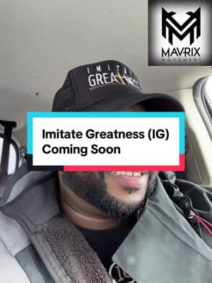 Imitate Greatness (IG) coming soon! @MavrixMovement Apparel IG COLLECTION AVAILABLE NOW www.mavrixmovementapparel.com #mavrixpushthekingdom4wrd💯 #mavrixmovement #newmusic #apparelcollection #christiantiktok #christianhiphop #wearyourfaithwithpride @Jovan Jefferson 