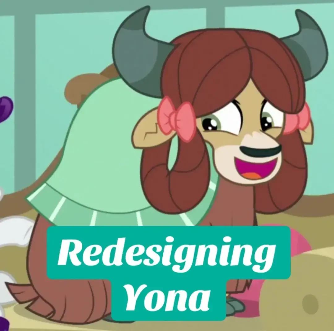 I can’t be the only one who kinda doesn’t like Yonas design. I just don’t think she looks like a Yak. I also think that the yaks are sort of weird in general. They feel dumbed down and characatureish #mlp #mlpfandom #mylittlepony #mylittleponyfriendshipismagic #mlpg4 #young6 #mlpredesign #yona #yak #yonayak #mlpart 