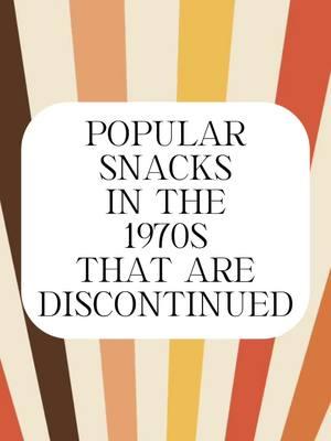 Popular Snacks in the 1970s that are Discontinued #oldhollywood #vintage #vintagefood #vintagecandy #retrocandy #70stv 