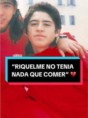 LA TRISTE HISTORIA DE RIQUELME 💔🥹🙏🏼 #Riquelme #Bocajrs #argentinosjrs #comida #inferiores #historia #anecdota #triste 