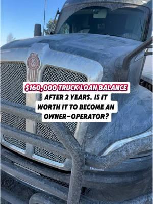 $160,000 Truck Loan Balance After 2 Years—Is Buying a New Truck Worth It for Owner-Operator? #trucking #trucker #truckdriver #semi #18wheeler #bigrig #cdl #kenworth #kenwortht680 #philadelphia #pensylvania 