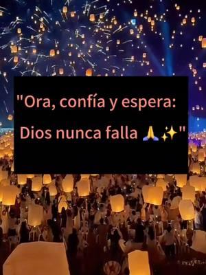 Ora, Confía y Espera: Dios nunca falla.  #fe #nochedepaz #amor #tiempodedios #tiempodediosesperfecto #frasesyreflexiones✍🏻 #FRASESYREFLE #reflexionescristianas #reflexionesdelavida #energiapositiva #poderpersonal #MOTIVACIÓN #frasesmotivadoras #mentalidad #crecimientopersonal #desarrollopersonal  #frasesmotivadoras  #frases_de_todo  #frasesyreflexiones #frasesmotivadoras 