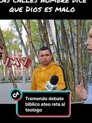 Tremendo debate bíblico ateo reta al teólogo de las calles hombre dice que Dios es malo#debate #teologo #ateo #biblico #dios #malo #reta 