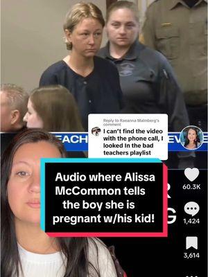 Replying to @Raeanna Malmberg Here is the audio from Alissa McCommon’s court hearing last year in October where she told the boy she was pregnant! #fyp #foryou #crime #truecrime #alissamccommon #tennessee #teacher #badteacher #student #middleschool #gradeschool #court #news #viral #update