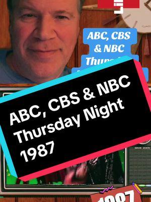 The ABC, CBS and NBC Thursday night lineup  the fall of 1987. #greenscreenvideo #80stv #1980s #80s #80stvshows  