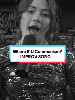 Where Are You Communism? | IMPROV SONG #improv #song #communism #musicalmonday #improvbroadway