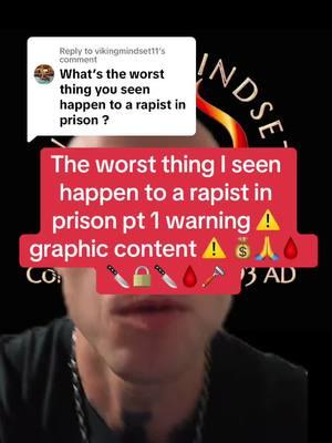 Replying to @vikingmindset11 The worst thing I seen happen to a rapist in prison pt 1 warning ⚠️ graphic content ⚠️ 💰🙏🩸🔪🔒🔪🩸🪒#vikingmindset #vikingmindset11 #viking #prisontruecrime #truecrime #truecrimestories #prisontiktok #prison #taylorswift #taylorswifterastour #50cent #conormcgregor #luigimangione #domesticabuseawareness💙 #domesticabuseawareness #luigimangiones #gta6  