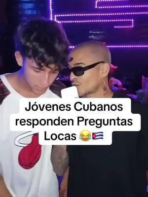 Jóvenes Cubanos responden preguntas locas #CapCut #cuba #cubanosporelmundo #siteriespierdes #yoslin #memes #cubanosentiktok 