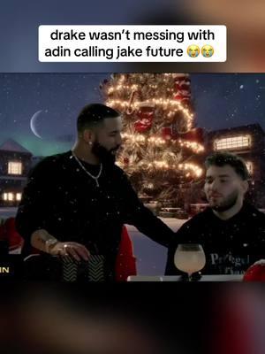 drake wasn’t messing with adin calling jake future 😭😭  #drake #adinross #adin #fyp #viral 