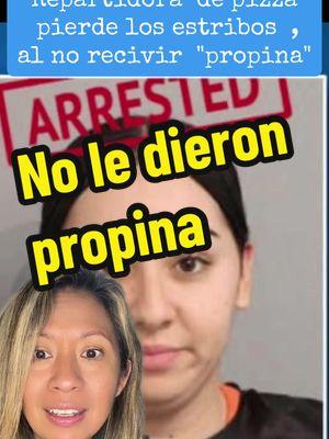 repartidora es arreestada despues de no recivir propina #noticias #noticiasunicas #fyp #usa #inmigranteslatinos #foryoupage #paratii #estadosunidos🇺🇸 #usa_tiktok #paratipage #USA #parati #paratiiiiiiiiiiiiiiiiiiiiiiiiiiiiiii #fypシ #inmigrantes #trabajadoreslatinos 