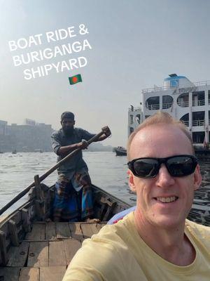 Buriganga Shipyard & Boat Ride, Dhaka, Bangladesh 🇧🇩 #kopete #tiktokmyanmar #thankyoumyanmar #myanmar 