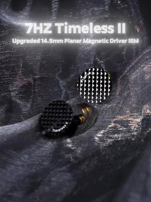 🎶💼7HZ Timeless II - Your new audio companion is here.#audio #linsoul #iems #7hz #7hztimeless