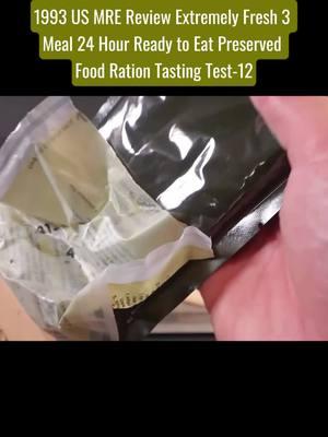 1993 US MRE review extremely fresh 3 meal 24 hour ready to eat preserved food ration tasting test #mre #review #extremely #preserved #food #ration #tasting 