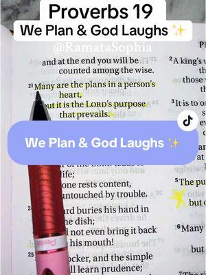 We Plan & God Laughs ✨ Proverbs 19:21 NIV  Bible Used: NIV - @Zondervan Bibles  *There is a link in my bio to my Amazon Storefront that will direct you to this NIV Bible. God Bless You 🤍💫  #wefollowJesus #dailybibleverse #Jesus #scripture #explorepage #bibleverse #christiantiktok #bibletiktok #gospeltiktok #JesusisKing #bible #bibledaily #dailygospel #Christ #ramatasophia   