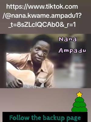 Please follow for more updates: https://www.tiktok.com/@nana.kwame.ampadu1?_t=8sZLcIQCAb0&_r=1 @Nana.Kwame.Ampadu1 #NanaAmpadu #HighlifeMusic #LegacyLivesOn #Highlife 