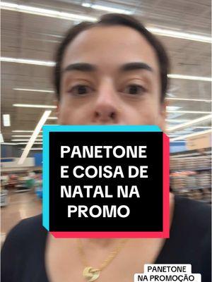 Como que faz vídeo curto? Kkkkkkkkk achei uns panetone na promo, mas eu amo mesmo os 90% #panetone #promocao #natal #mercado #gabiguedes #walmart #fy #fyp #daily 