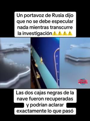 Un portavoz de Rusia dijo que no se debe especular nada mientras transcurre la investigación. Las dos cajas negras de la nave fueron recuperadas y podrían aclarar exactamente lo que pasó. #Kazajistán #AccidenteAereo#rusia#accidentes#avion#parati#ultimahora #breakingnews#fyp#viralvideo#Viral #news#avion#luto#eeuu #Kazajistán#desplome#parati#Terror#avion#incendios#luto#sad#investigaciones#parati#breakingnews #noticiasdeultimahora #sobrevivientes#