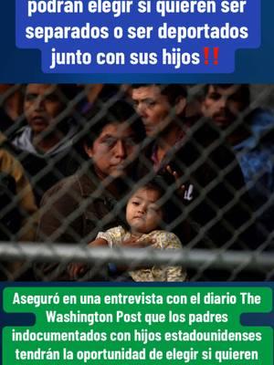 Tom Homan aseguró en una entrevista con el diario The Washington Post que los padres indocumentados con hijos estadounidenses tendrán la oportunidad de elegir si quieren ser separados o deportados juntos. #usa #noticias #migrantes #latinos #hispanos #ICE #tomhoman #fyp #frypgシ 