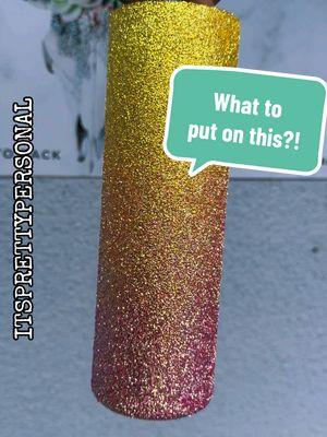 What would you put on this?! 💛🩷 #glittertumblers #glitter #glitterombre #help 