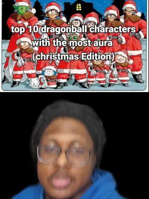 #greenscreen Top 10 Dragon Ball Characters with the most aura (Christmas Edition) #foryou #fyp #dbz #dragonball #dragonballz #dbs #goku #vegeta #ccgoku #xenogoku #xenoverse2 #anime #anitok 