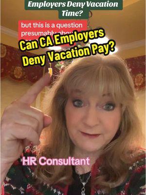 Replying to @Brunejo85 #hr discusses vacation time & #pay as it relates to #california #work laws. Vacation is a benefit not req by law (just sick pay). But vacation is viewed as earned in #ca so vacation denial that results in “cap out” could be viewed unfavorably in #ca. #hrtiktok #job #fyp 