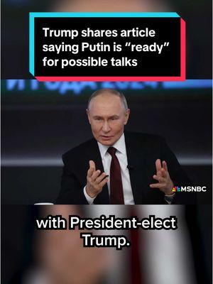 President-elect Trump shared an article on social media about Russian President Putin signaling his willingness to engage in talks with him. Journalist David Ignatius shares his thoughts on Morning Joe.  #trump #donaldtrump #putin #ukraine #russia #worldnews #news