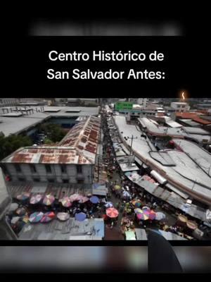 El Centro Histórico de San Salvador ha experimentado una transformación significativa antes y después de la gestión de Nayib Bukele.  #nayibbukele  #centrohistoricosv  #presidentenayibbukele  #nayibbukelepresidente 