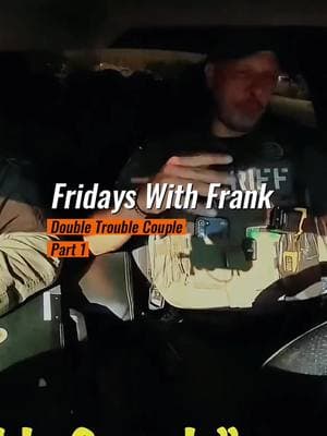 Part 1 Fridays With Frank: Double Trouble Couple #pinalcountysheriff #pinal #fpy #viralvideo #viraltiktok #frank #franksloup #police #squad #sheriff #foryoupage #foryou #viral #viral_video #cops #copsusa #usa #pinalcounty #fpyシ #deputy 