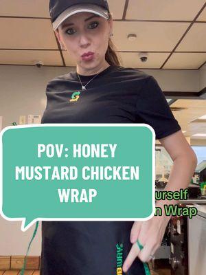 POV: Honey Mustard Chicken Wrap @Subway #subway #franchisee #subwayfranchisee #subwaytiktok #sandwichartist #sandwichartistforlife #pov #povfood #restaurantlife #restaurant #calmdown #fyp 