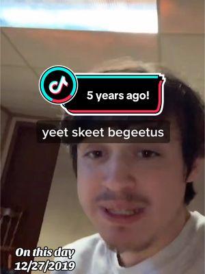 2019 TikTok was such a different time #onthisday #5yearanniversary #yeetskeetbegeetus 