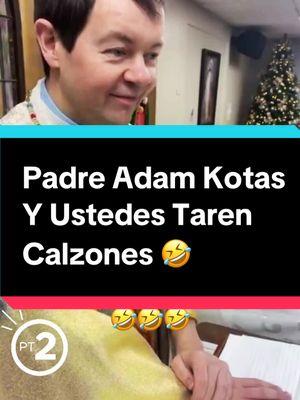 Y Ustedes Traen Calzones 🤣 #padreadamkotas🙏  #Sacerdote  #Parati  #Risoterapia  #Misa  #foryoupageofficiall  #IglesiaSanBenito  #Lasvegas @Adam Kotas #Navidad 