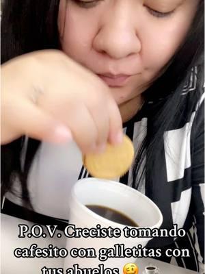 #creatorsearchinsights  asi crecí 🥴☕️ #tiktokmoms #blessedmom #cafesito #cafecongalletas 