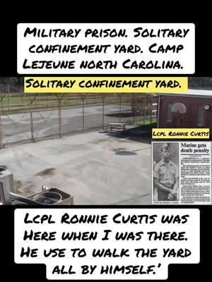 Military prison. Solitary confinement yard. Camp Lejeune North Carolina. This is where I seen the infamous Lcpl Ronnie Curtis at. #ronniecurtis #semperfi #marinecorps #marines #miltok #militarytiktok #militarylife #militarytok #foryourpage #foryoupage #foru #explore #lejeunebasebrig #militaryprison 