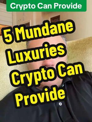 5 Mundane Luxuries Crypto Can Provide #Cryptocurrency #Crypto #Bitcoin #BTC #Ethereum #ETH #Blockchain ##CryptoTrading #CryptoInvesting #CryptoCommunity #CryptoMarket #CryptoCurrencyNews #CryptoLife #CryptoWorld #CryptoInvestor #CryptoEducation #CryptoTips #CryptoGains #Altcoins #DeFi #NFT #NFTCommunity #NFTs #Metaverse #CryptoAnalysis #CryptoAlert #CryptoStrategy #CryptoPortfolio #Finance #Investing #Investment #Investor #Wealth #WealthBuilding #FinancialFreedom #FinancialLiteracy #FinancialIndependence #Money #MoneyManagement #PassiveIncome #Earnings #RichMindset #PersonalFinance #SmartInvesting #InvestmentStrategy #Stocks #StockMarket #StockTrading #StockInvestor #DayTrading #SwingTrading #StockMarketNews #StockMarketTips #StockAnalysis #StockAlert #StockPicks #StockPortfolio #RealEstate #RealEstateInvesting #RealEstateInvestor #PropertyInvestment #RealEstateMarket #RealEstateTips #RealEstateStrategy #PropertyManagement #RealEstateLife #RealEstateSuccess #InvestmentTips #InvestmentOpportunities #InvestmentPortfolio #LongTermInvesting #RetirementPlanning #WealthManagement #AssetManagement #InvestmentGoals #Fintech #TechInvesting #Innovation #TechNews #FutureTech #digitalassets #greenscreen