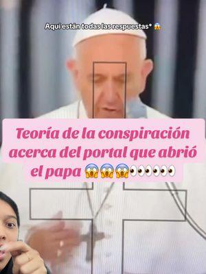 VIDEO PAPA ABRIÓ EL PORTAL 🔥👀😱 VIDEO CONSPIRATIVO EL BATICANO #greenscreenvideo #PAPA #baticano #papaabriounportal #portal #satanic #añojubilar #iglesiacatolica #catolic #church #conspiracion #teoriaconspirativa #loultimo #destacar #parati #paratii #paratiiiiiiiiiiiiiiiiiiiiiiiiiiiiiii #fypシ #fypシ゚viral #fyp #fy 