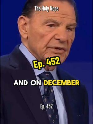 Kenneth Copeland prophesies the day of his death 💀 The Holy Nope - Episode 452 #holynope #nope #kennethcopeland #prophecy 