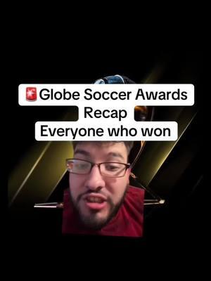 🚨Globe Soccer Awards Recap Everyone who won #realmadrid #madrid #halamadrid #globesoccer #globesoccerawards #florentino #florentinoperez #perez #ancelotti #carloancelotti #ballondor #thebest #balondeoro #fifa #thibautcourtois #courtois #judebellingham #jude #bellingham #maradona #viniciusjr #viniciusjunior #vinicius #vinijr #vini #olympiacos #pieroausilio #alain #jorgejesus #jorgemendes #rio #rioferdinand #neymar #neymarjr #lamineyamal #yamal #cristiano #cr7 #cristianoronaldo #ronaldo #futbol #futboltiktok #football #footballtiktok #Soccer #soccertiktok #fyp #tapiaa__ 