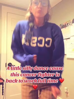 Back to work full time despite fighting cancer #fulltime#fyp #danceitout#bpdcn#cancersucks#dance#sillydance#work 