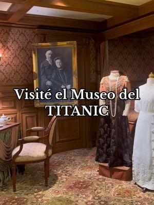 Visité el Museo del Titanic #unitedstates #titanic #titanicmovie #titanicmuseum #titanicsubmarine #titanichistory #longervideos 