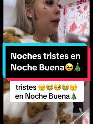 Noches tristes en noche buena 🎄 #nochestristes #sad #nochebuena #🎄 #monaygeros #fypシ #historiasdetiktok #gerosymona #story #storytime #dale❤️ #trending #capcut #teamsnake🐍 #🐍 #newfashionbeautymona #monacolegas #paratiiiiiiiiiiiiiiiiiiiiiiiiiiiiiii #foryoupage #💜 #carlhoos_ #follow #ponmeenparati 🫣#algorithmtiktok 💰#algoritmotiktok ❤️#enparati #xyzbca #algorithm #follow 