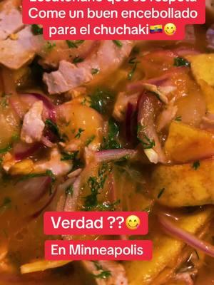 Ecuatoriano que se respeta come un buen encebollado ecuatoriano en chuchaki 😂😋#ecuatoriano #en #minneapolis 