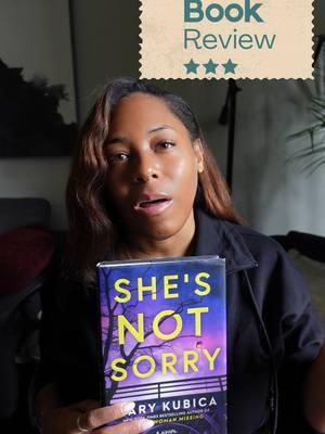 She's Not Sorry Book Review #BookTok #marykubica #shesnotsorry