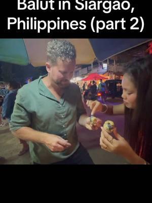 Balut in Siargao, Philippines (part 2) #chasbruns #dirtcheap #travelshow #balut #siargao #philippines