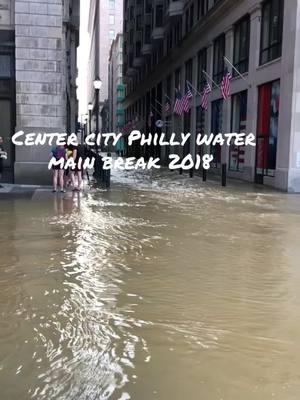 #watermainbreak #philly #phillytok #centercityphilly #2018  #2018throwbacks 