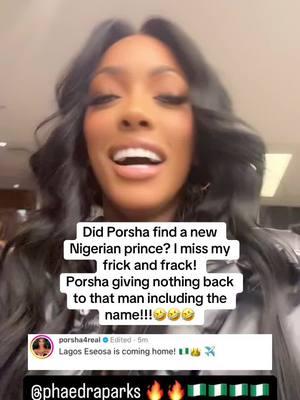 Did Porsha find a new  Nigerian prince? I miss my  frick and frack!  Porsha giving nothing back  to that man including the  name!!!🤣🤣🤣 #rhoa #porshawilliams #porshaguobadia 