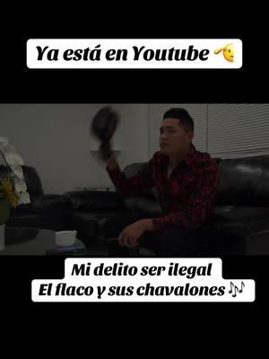 Mi delito ser ilegal #youtube @EL FLACO Y SUS CHAVALONES #mii #delito #ser #ilegal #gente #latina #latinosenusa #no #somos #delicuentes #solo #venimos #a #trabajar #animo @Carlos_Eduardo_Espina #graciasporelapoyo #elflacoysuschavalones #vamos #porr #mas #saludos #videostar #oficial #vide #vayan #averlo #🤠 #🎄 #🎶 #🎅 