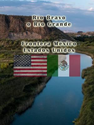 Río Bravo o Río Grande: Frontera de Estados Unidos y Mexico #frontera #inmigrantes #tijuana #fronteramexicousa #piedrasnegras #crucedemigrantes #tamaulipas #riobravo #ciudadjuarez