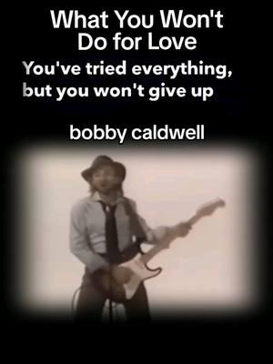 #whatyouwontdoforlove #lovewontwait #bobbycaldwell #70sthrowback #vibes #70smusic #viralvideo #trending #musicvideo #lyrics #70s #1978 